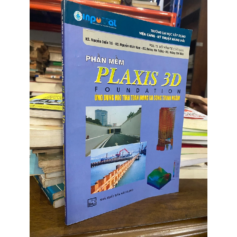 Phần mềm Plaxis 3D ứng dụng vào tính toán móng và công trình ngầm - KS. Nguyễn Quốc Tới và cộng sự 460883