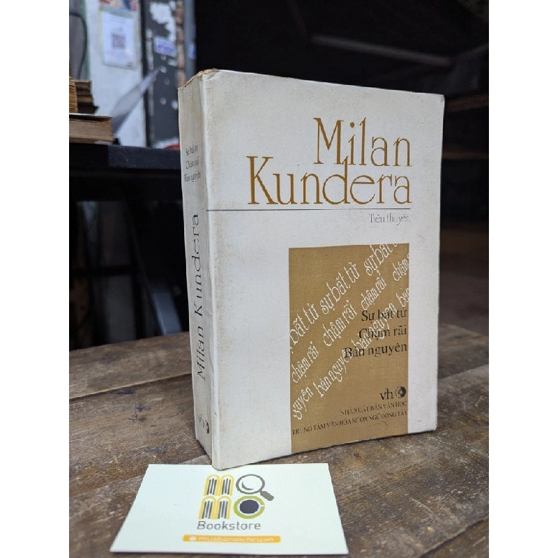 Sự bất tử chậm rãi bản nguyên - Milan Kundera ( người dịch Ngân Xuyên ) 740254