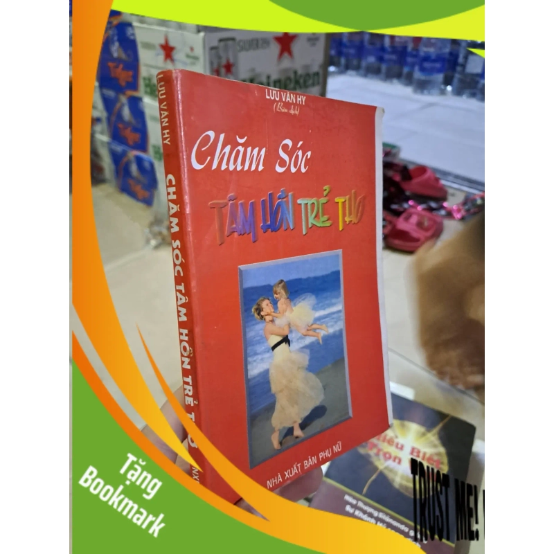 (TẶNG BOOKMARK) Chăm sóc tâm hồn trẻ thơ Lưu Văn Hy mới 80% ố vàng 2000 RBK0308 MẸ VÀ BÉ 940903