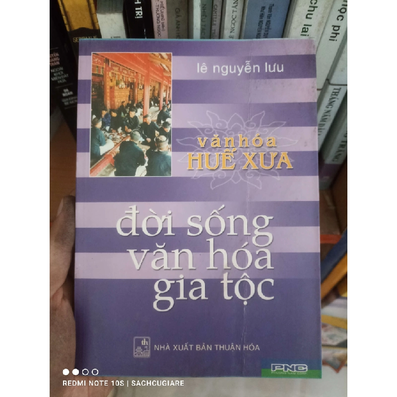 Văn hóa Huế xưa: đời sống văn hóa gia tộc - Lê Nguyễn Lưu VAVO 979467