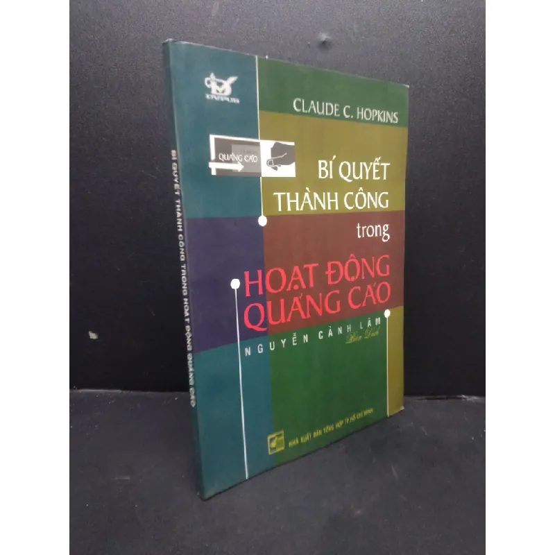 [Sách Cũ SCGR] Bí quyết thành công trong hoạt động quảng cáo Claude C.Hopkins 2004 mới 90% HCM0106 marketing 685672