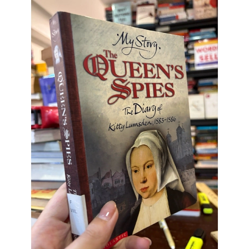 The queen's spies - the diary of Kitty Lumsden , 1583 - 1586 992775