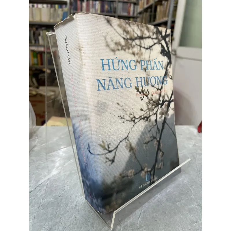 HỨNG PHẤN NÂNG HƯƠNG - QUÁCH TẤN 1042540