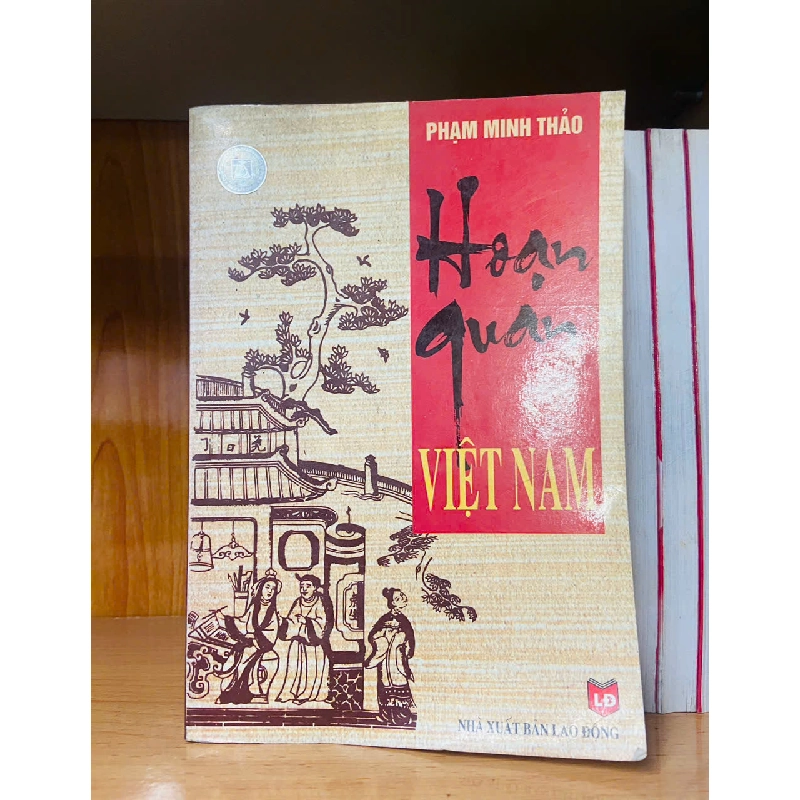 Hoạn quan Việt Nam - Phạm Minh Thảo VANVOSACH 756360