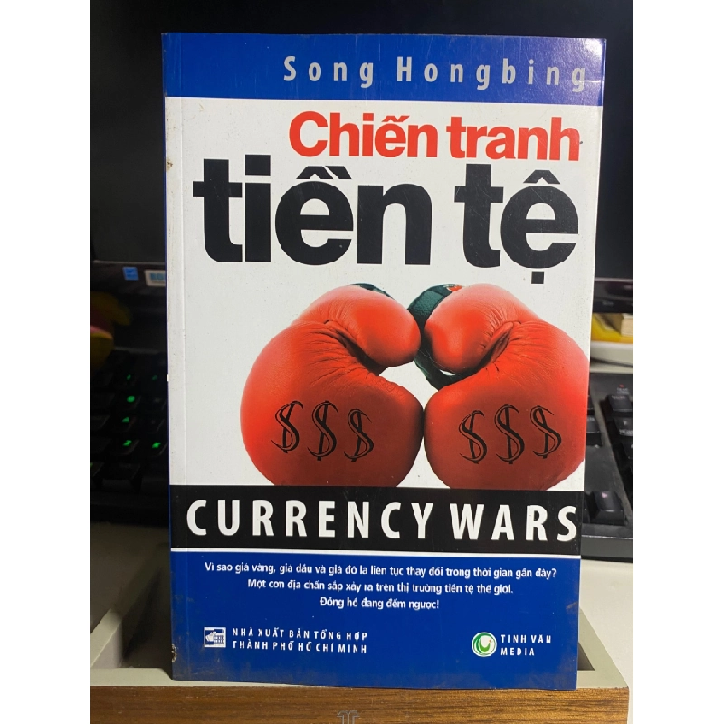 Chiến Tranh Tiền Tệ- Song Hongbing- sách lưu kho mới 90% STB877 457053