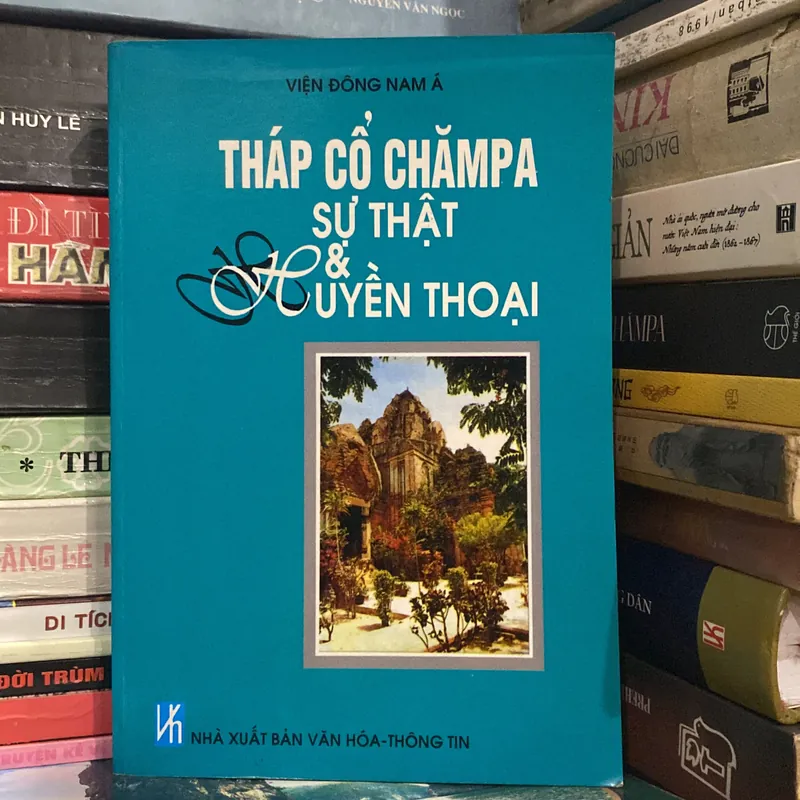 THÁO CỔ CHĂMPA, SỰ THẬT & HUYỀN THOẠI (XB 1998) 699271