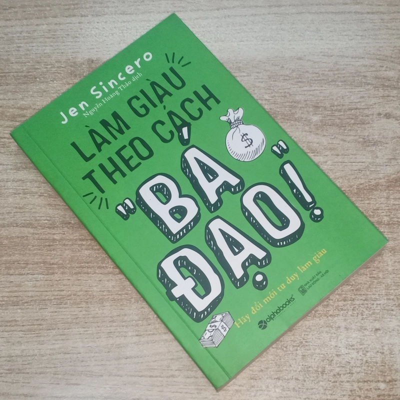 LÀM GIÀU Theo Cách BÁ ĐẠO - Jen Sincero 362425