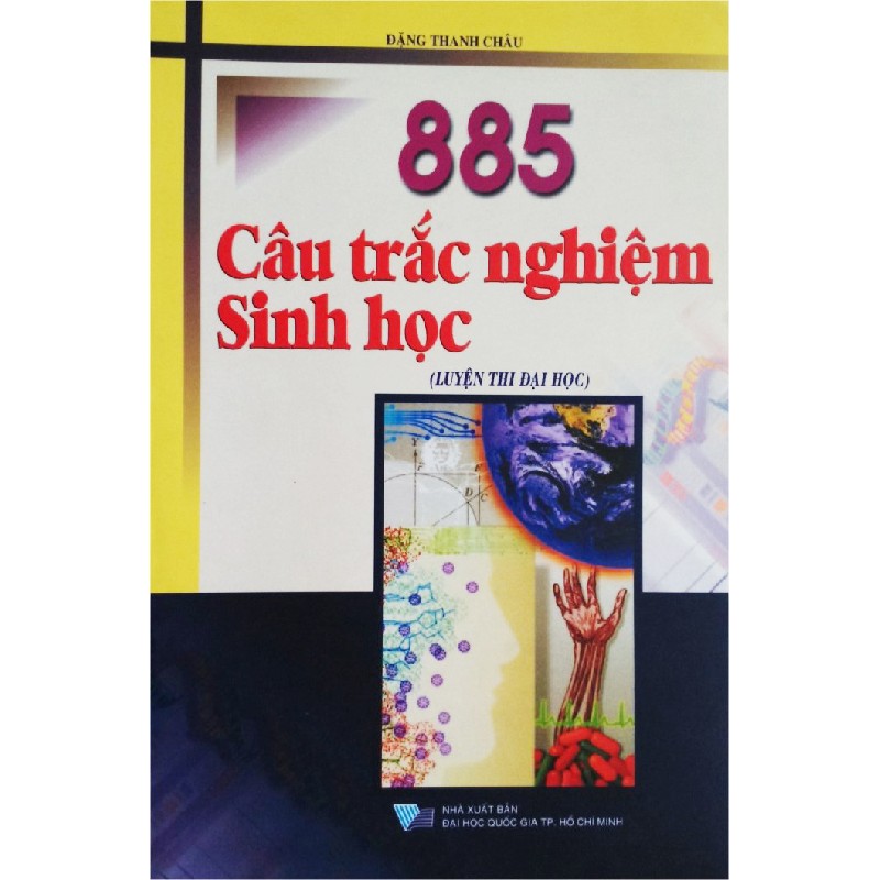 885 Câu Hỏi Trắc Nghiệm Sinh Học 8124