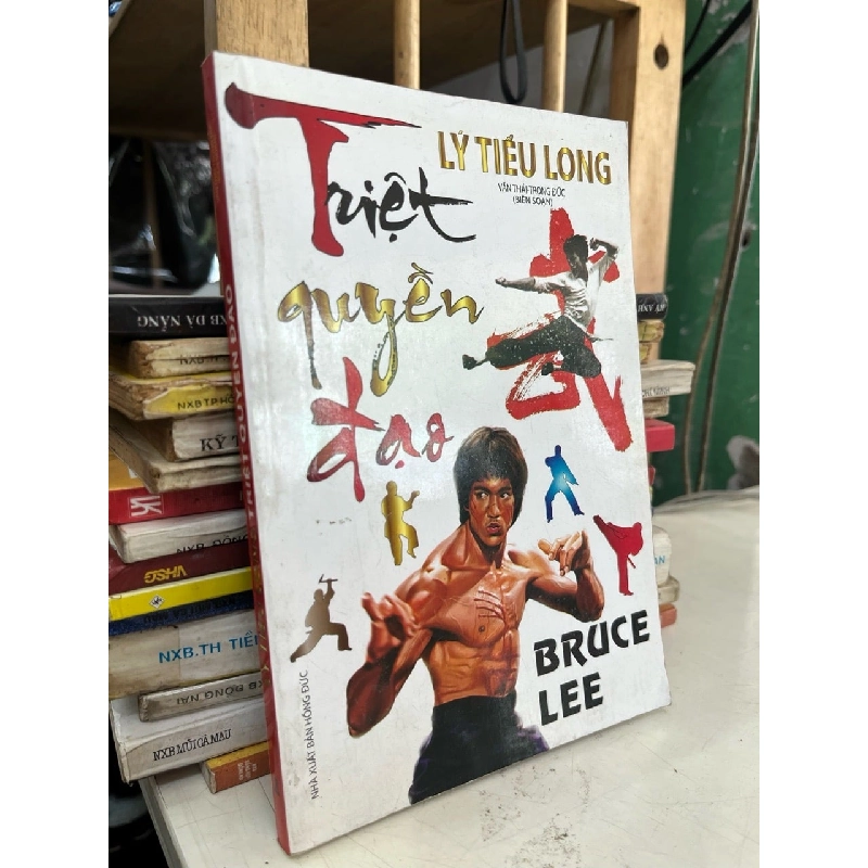 Lý Tiểu Long triệt quyền đạo - Văn Thái, Trọng Đức 1001076