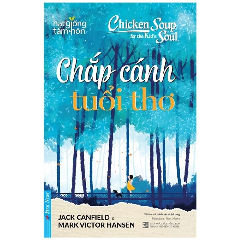 Chicken Soup For The Kid's Soul - Chắp Cánh Tuổi Thơ - Jack Canfield, Mark Victor Hansen (Mới 100%) Nghệ thuật sống, First News - SÁCH ĐẠI HỌC 489806