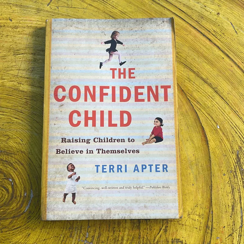 THE CONFIDENT CHILD - TERRI APTER 697193