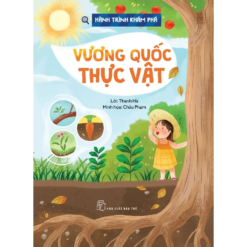 Hành Trình Khám Phá - Vương Quốc Thực Vật - Thanh Hà (Mới 100%) Kiến thức bách khoa, NXB Trẻ - SÁCH ĐẠI HỌC 487366