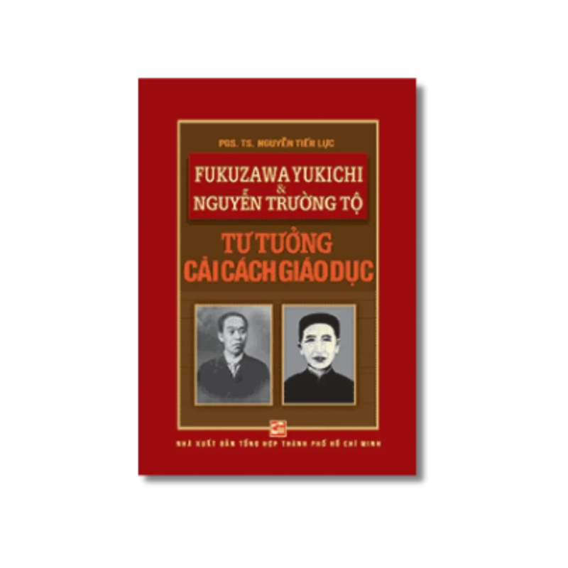 Fukuzawa Yukichi và Nguyễn Trường Tộ: Tư tưởng cải cách giáo dục - Nguyễn Tiến Lực 725363