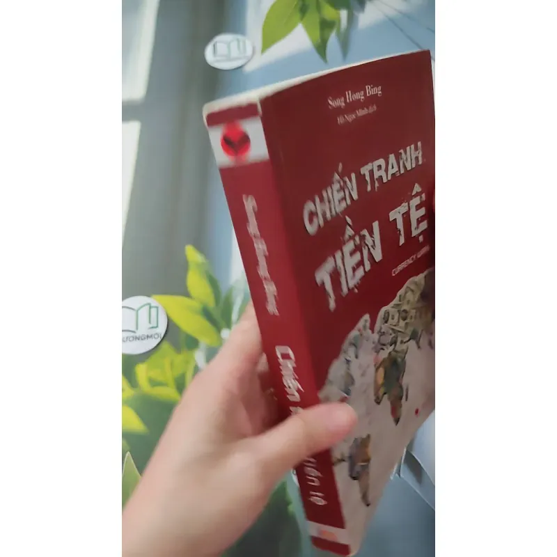 [MIỄN PHÍ BỌC SÁCH] Chiến tranh tiền tệ - Song Hong Bing 1018829