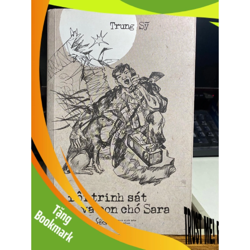 (TẶNG BOOKMARK) Đội Trinh Sát và Con Chó Sara - Trung Sỹ Sách văn học RBK0302 943391