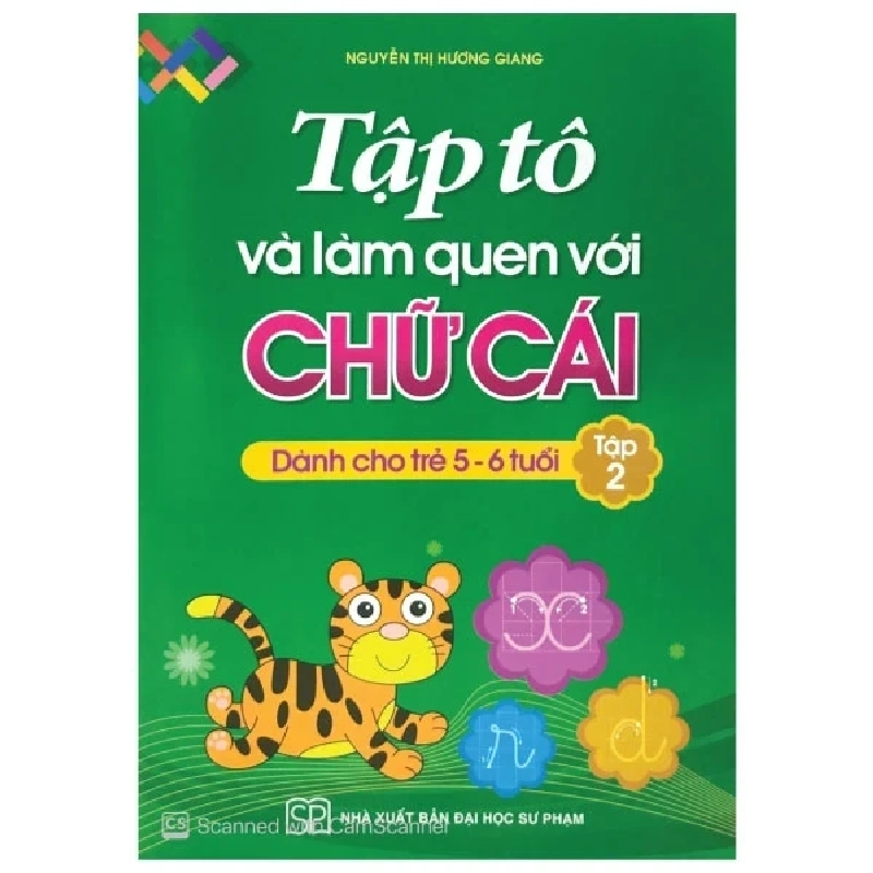 Tập Tô Và Làm Quen Với Chữ Cái (Tập 2) - Nguyễn Thị Hương Giang 318676