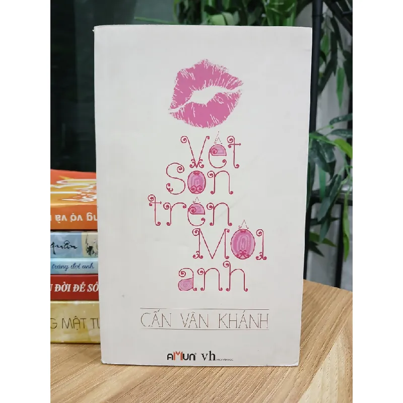 Vết son trên môi anh – Cẩn Vân Khánh 574121