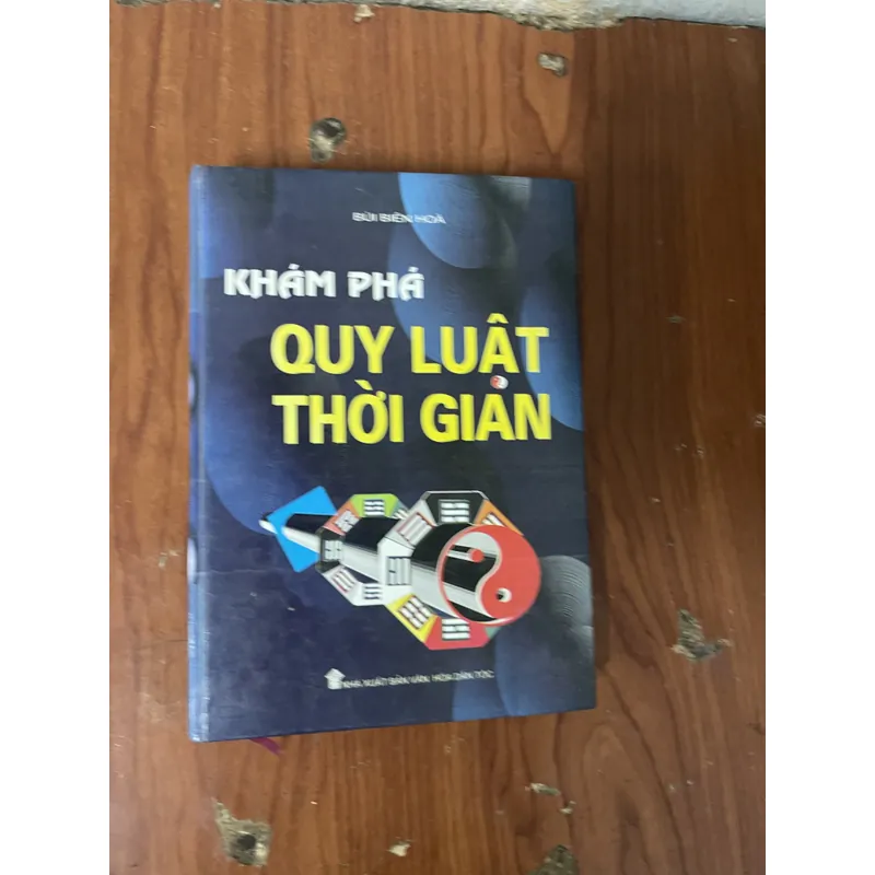 KHÁM PHÁ QUY LUẬT THỜI GIAN - BÙI BIÊN HOÀ 734857