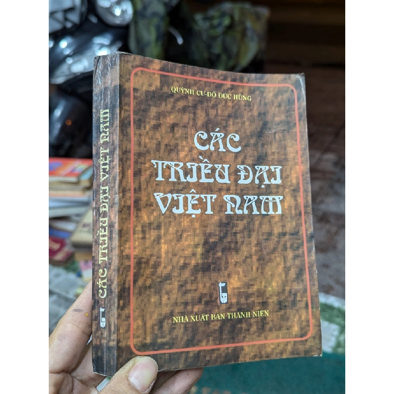 CÁC TRIỀU ĐẠI VIỆT NAM - QUỲNH CƯ & ĐỖ ĐỨC HÙNG 129425