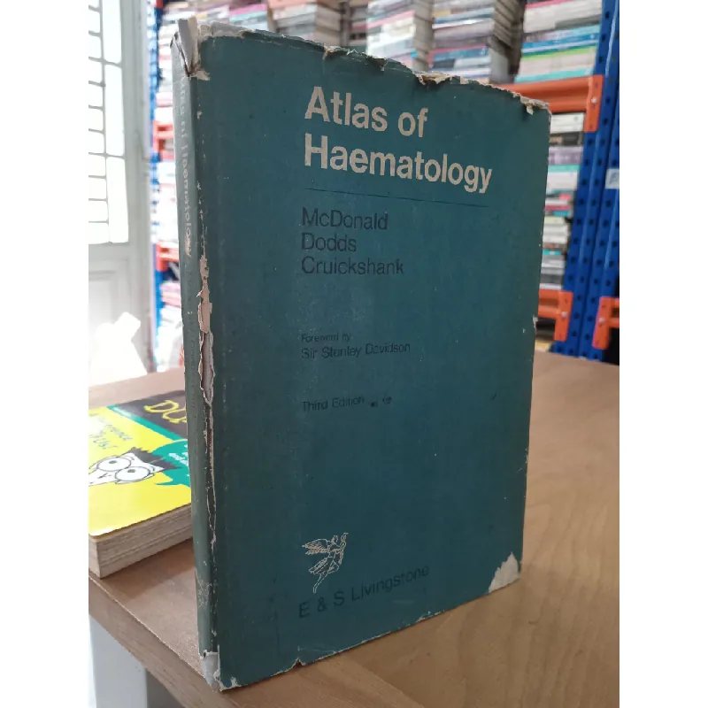 Atlas of Haematology - McDonald, Dodds, Cruickshank 575853