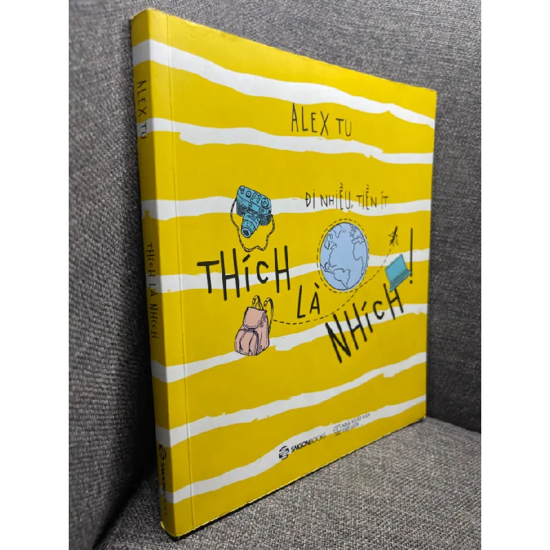 [Sách Cũ SCGR] Thích là nhích Alex Tu 2017 mới 80% HPB1704 677347