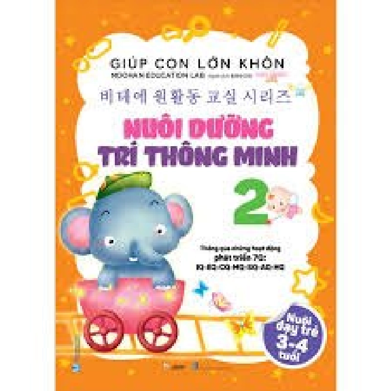 Giúp con lớn khôn 2 - Nuôi dưỡng trí thông minh mới 100% HCM.PO Moohan Education Lab 180475