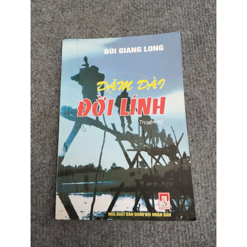 DẶM DÀI ĐỜI LÍNH - BÙI GIANG LONG 990646