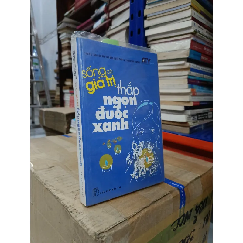 Sống có giá trị thắp ngọn đuốc xanh - nhiều tác giả 355408