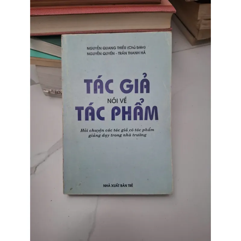 Tác giả nói về tác phẩm - Nguyễn Quang Thiều (Chủ biên) - Phê bình/Phỏng vấn 696362