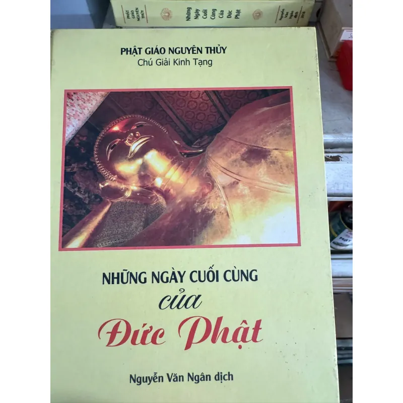 NHỮNG NGÀY CUỐI CÙNG CỦA ĐỨC PHẬT - BÌA CỨNG 100K 1039772