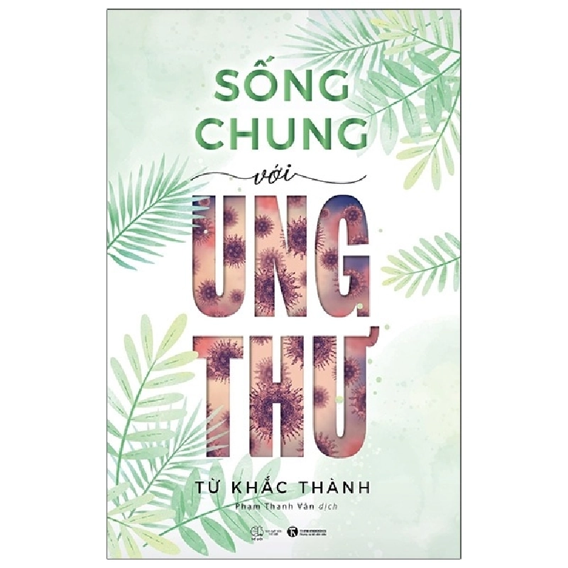 Sống Chung Với Ung Thư - Từ Khắc Thành 289090