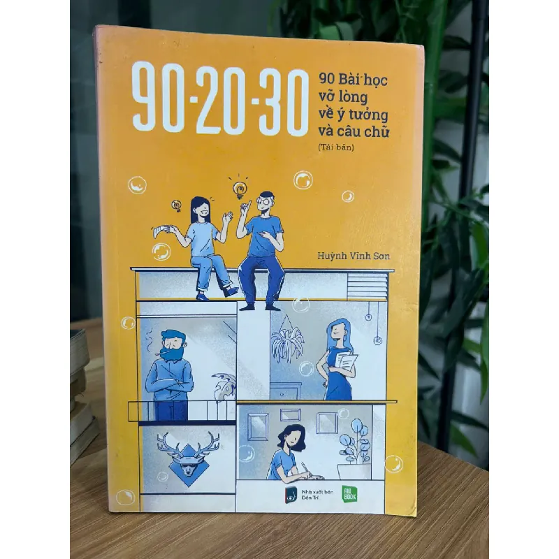 90-20-30: 90 Bài học vỡ lòng về ý tưởng và câu chữ - Huỳnh Vĩnh Sơn 568542