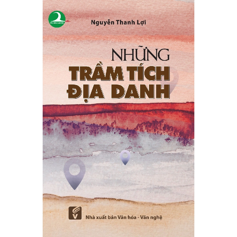 Những trầm tích địa danh - Nguyễn Thanh Lợi 500552