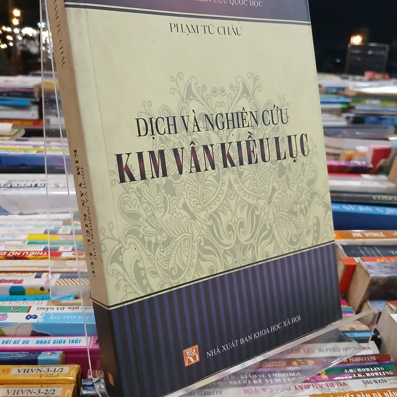 DỊCH VÀ NGHIÊN CỨU KIM VÂN KIỀU LỤC - PHẠM TÚ CHÂU 573360