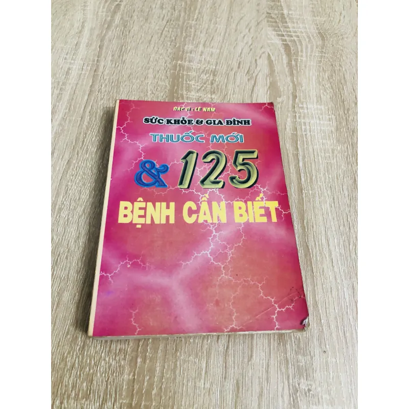 THUỐC MỚI & 125 BỆNH CẦN BIẾT  1004717
