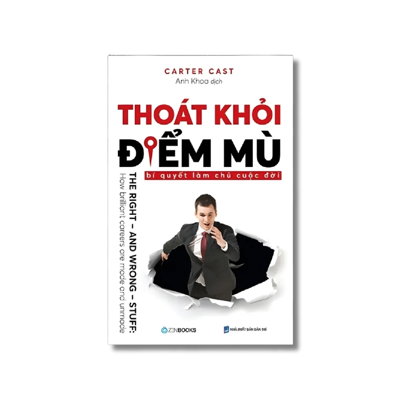 Thoát khỏi điểm mù - Bí quyết làm chủ cuộc đời - Carter Cast 725262