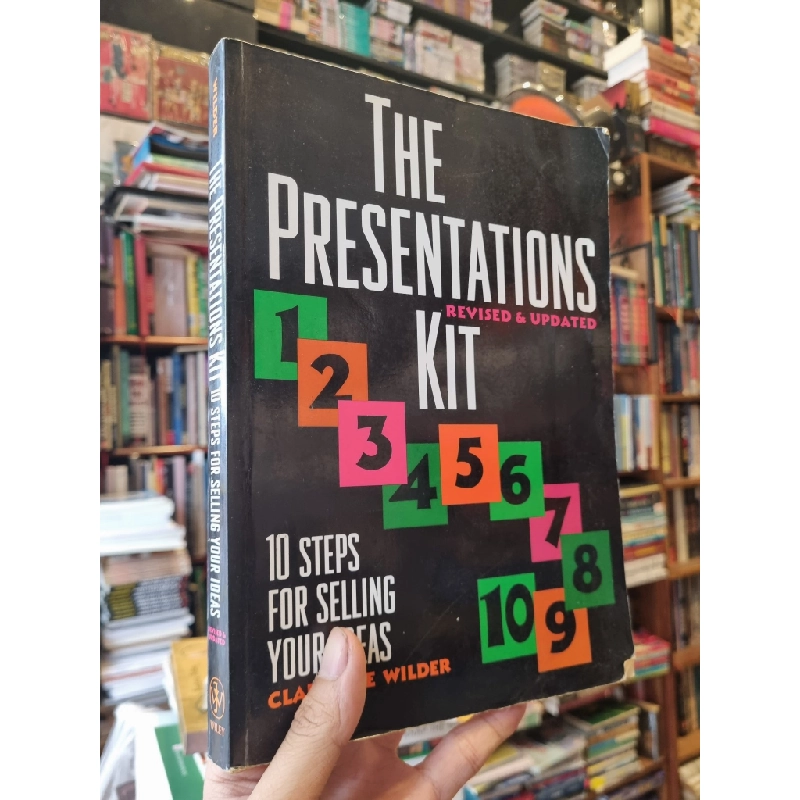 The Presentations : 10 Steps For Selling Your Ideas - Claudyne Wilder 377058