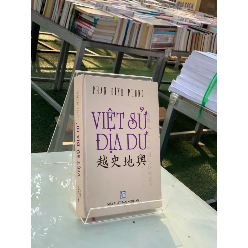 VIỆT SỬ ĐỊA DƯ - NGUYỄN HỮU MÙI (NGƯỜI DỊCH VÀ CHÚ GIẢI) 789718