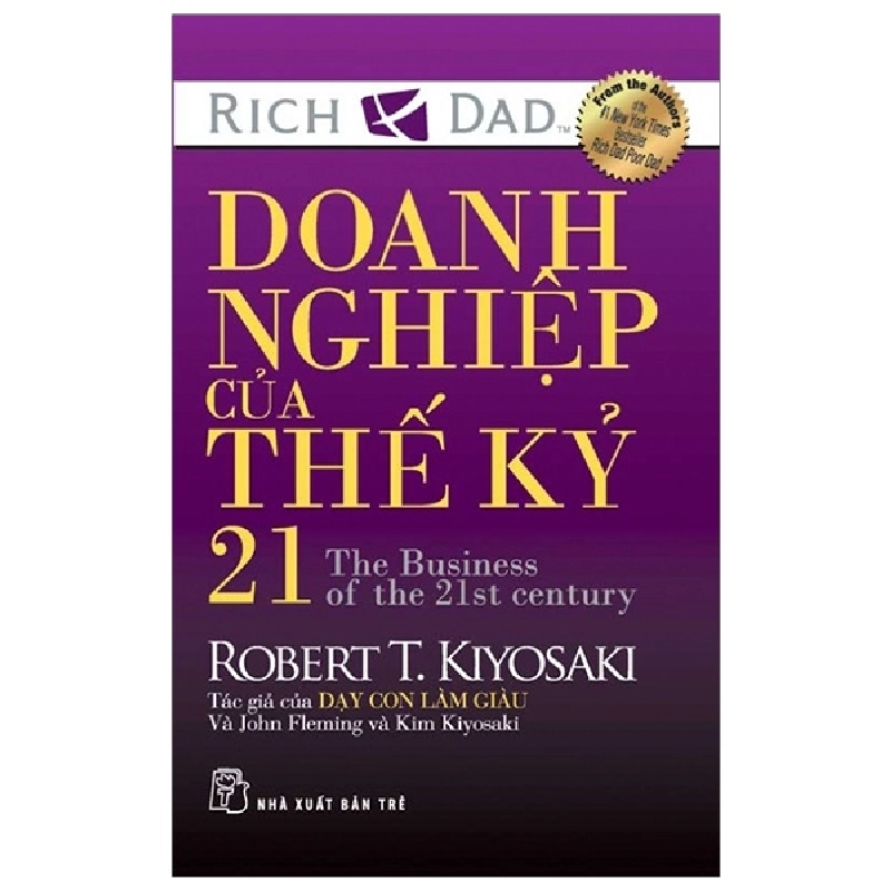 Doanh nghiệp của thế kỷ 21 - Kim Kiyosaki, Robert T. Kiyosaki, John Fleming 2020 New 100% HCM.PO 48008