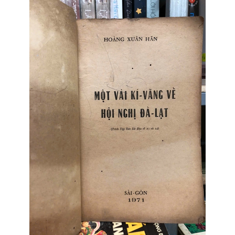 MỘT VÀI KÍ VÃNG VỀ HỘI NGHỊ ĐÀ LẠT - Hoàng Xuân Hãn 469732