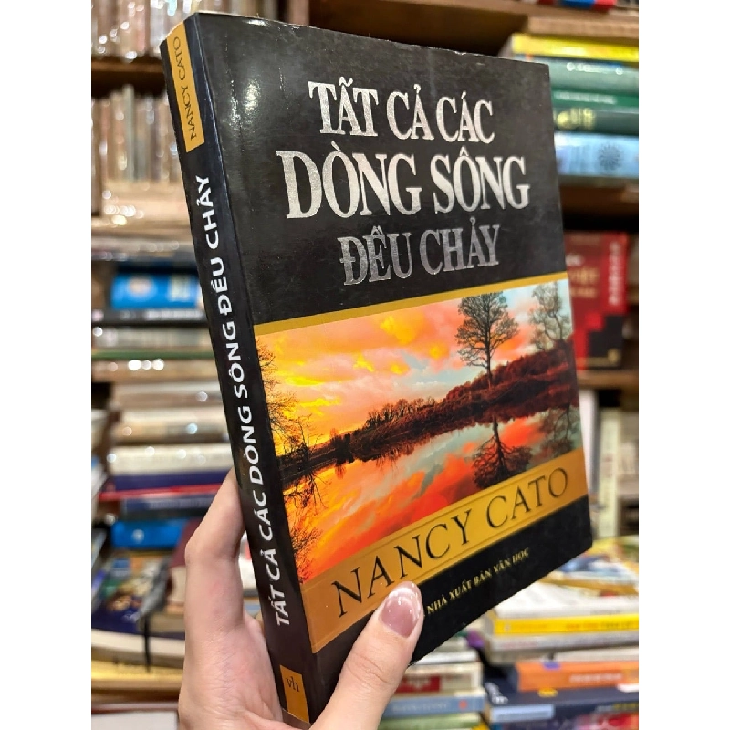 Tất cả các dòng sông điều chảy - Nancy Cato 122489