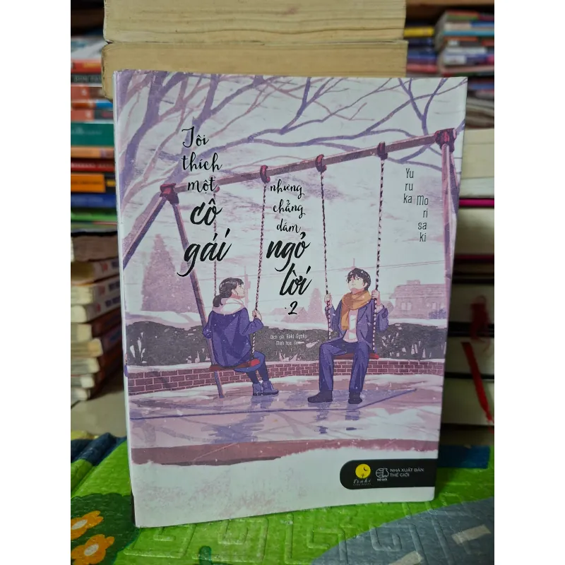 Tôi thích một cô gái nhưng chẳng dám ngỏ lời 792482