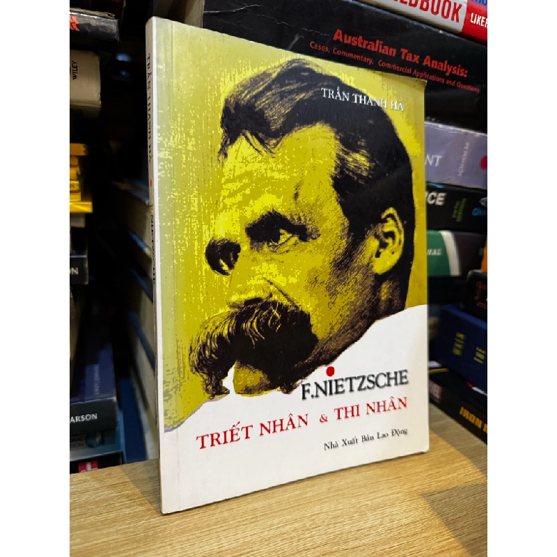 F.Nietzsche Triết Nhân & Thi Nhân - Trần Thanh Hà 475510