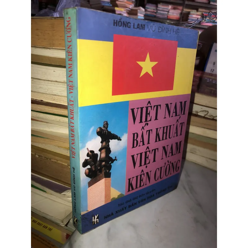 Việt Nam bất khuất Việt Nam kiên cường 791148