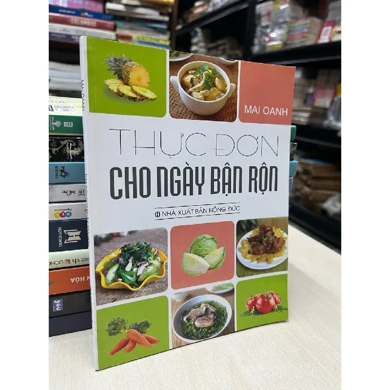 Thực đơn cho ngày bận rộn - Mai Oanh 714476
