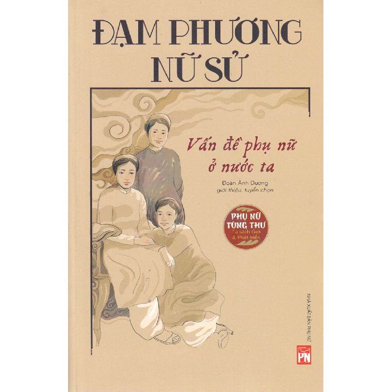 Phụ nữ tùng thư - Đạm Phương vấn đề phụ nữ ở nước ta - Đoàn Ánh Dương - 2020 - Văn Học Blogmeo040226 794698