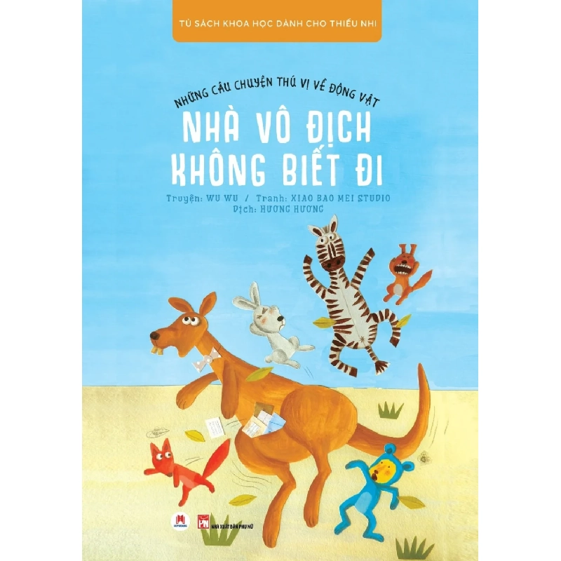 Những câu chuyện thú vị về ĐV - Nhà vô địch không biết đi (HH) Mới 100% HCM.PO Độc quyền - Thiếu nhi - Chiết khấu cao 348711