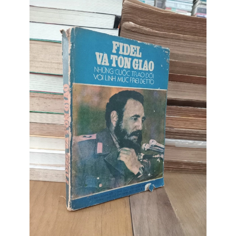 Fidel và tôn giáo: Những cuộc trao đổi với linh mục Frei Betto 933323