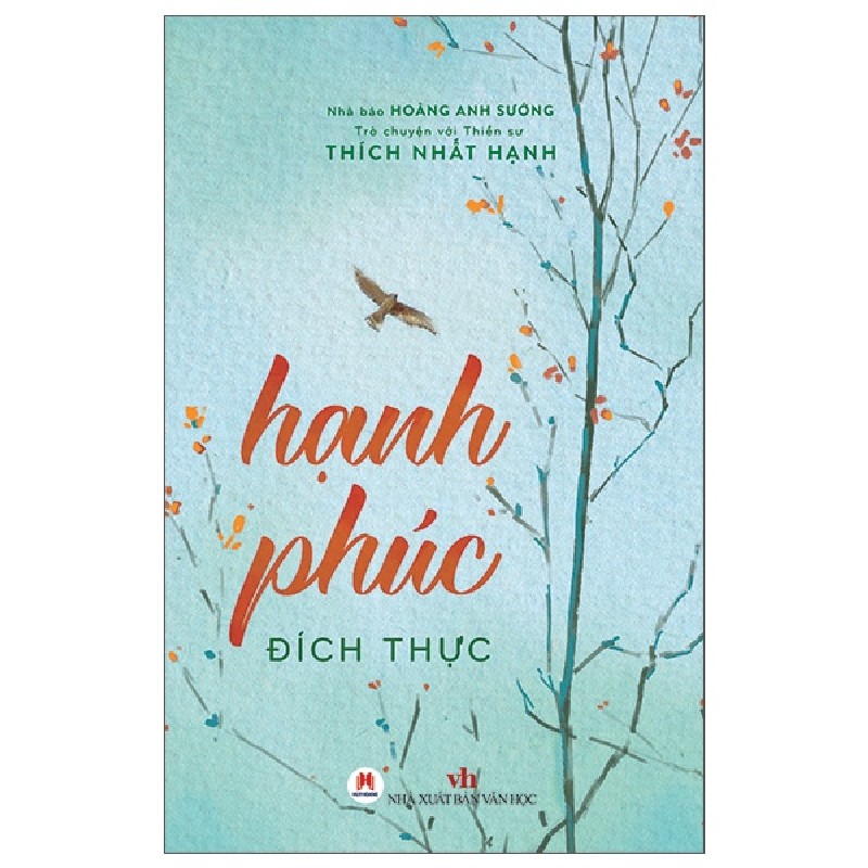 Trò Chuyện Với Thiền Sư Thích Nhất Hạnh - Hạnh Phúc Đích Thực - Thích Nhất Hạnh, Hoàng Anh Sướng 145656