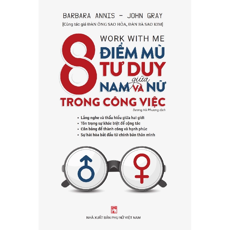 8 điểm mù tư duy giữa Nam và Nữ trong công việc- Pn,125 - Barbara Annis- John Gray - 2022 - KINH TẾ - PHÁP LUẬT - KHOA HỌC - VĂN HÓA XH 704736